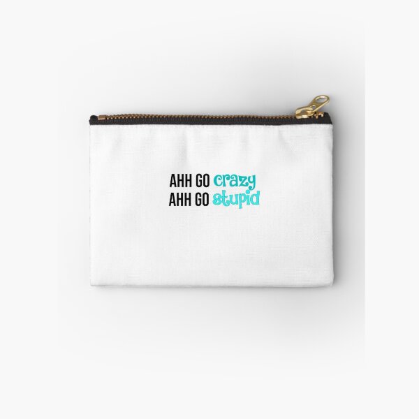 Item preview, Ahh Go Crazy Ahh Go Stupid  designed and sold by samanthaspratt.