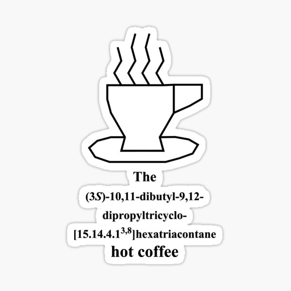 lustiger heisser Kaffee - hot coffee - Chemie - IUPAC - black Sticker