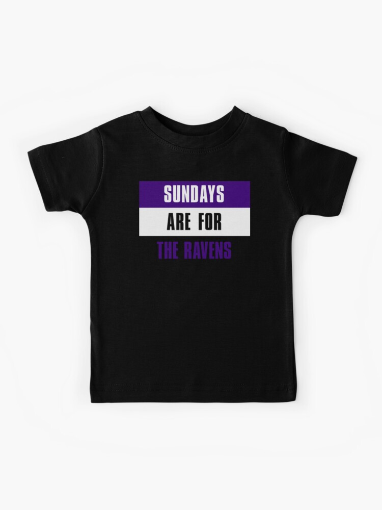 Sundays are for The Ravens Baltimore Raven Kids T Shirt for Sale by elhefe Redbubble