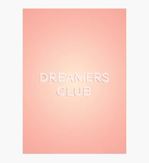 Dreamers Club Photographic Print