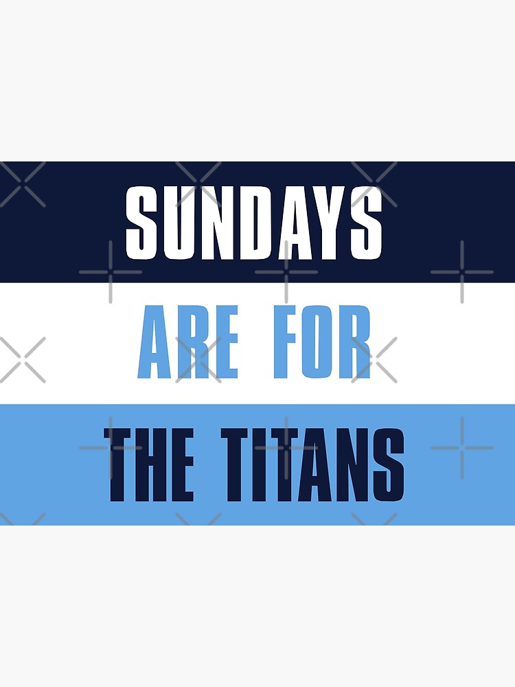 Discover Sundays are for The Titans, Tennessee Titans Premium Matte Vertical Poster