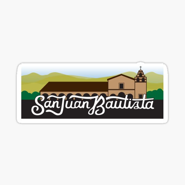 11. San Juan Bautista, CA Sticker