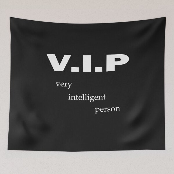 Item preview, VIP Very Intelligent Person Funny V.I.P. claims designed and sold by dm4design.