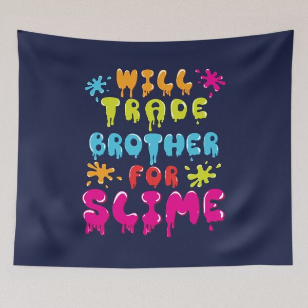Item preview, Will Trade Brother For Slime designed and sold by jaygo.