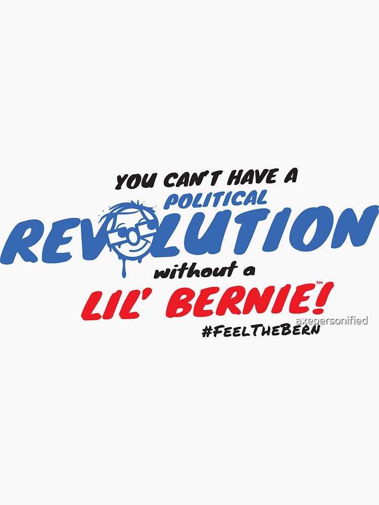 Lil' Bernie Political Revolution 2020 by axepersonified