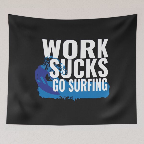 Item preview, Do not go to work go surfing - wave gift designed and sold by tarek25.