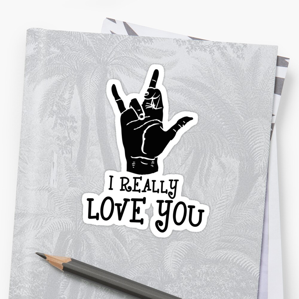 Asl Design I Really Love You Gesture American Sign Language Sticker By D C Designs Redbubble