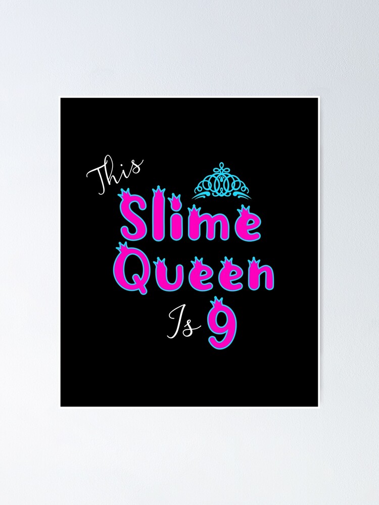 This Slime Queen Is 9, Slime Queen 9th Birthday. Slime Supplies, Slime  Life Sticker for Sale by Designs4Less