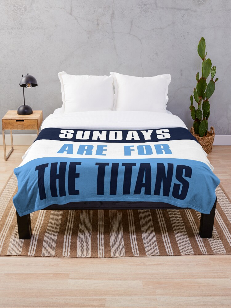 Sundays are for The Titans, Tennessee Titans' Throw Blanket for