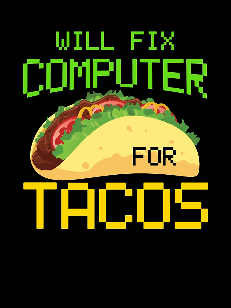 Thumbnail 7 of 7, Oversized T-Shirt, Will Fix Computer For Tacos, Computer Repair, Computer Tech, Computer Programmer designed and sold by Designs4Less.
