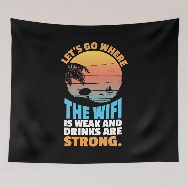 Item preview, Travel Shirt "Let's Go Where The Wifi Is Weak And The Drinks Are Strong" designed and sold by festivalshirt.