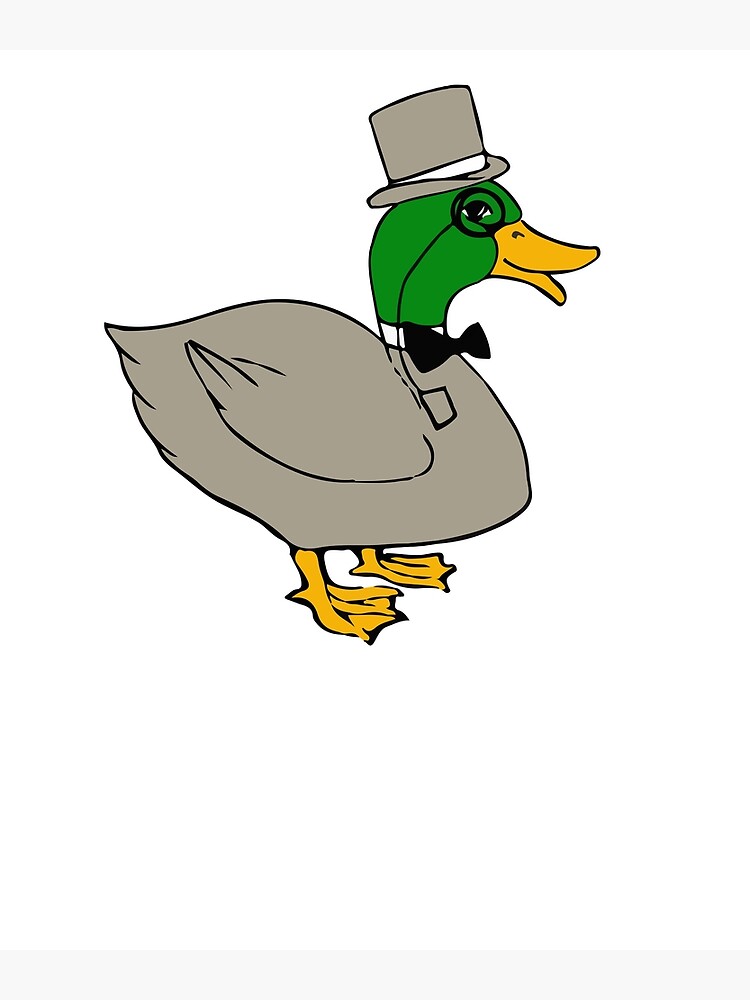 "Fancy duck with monocle and top hat Duckington" Art Print for Sale by