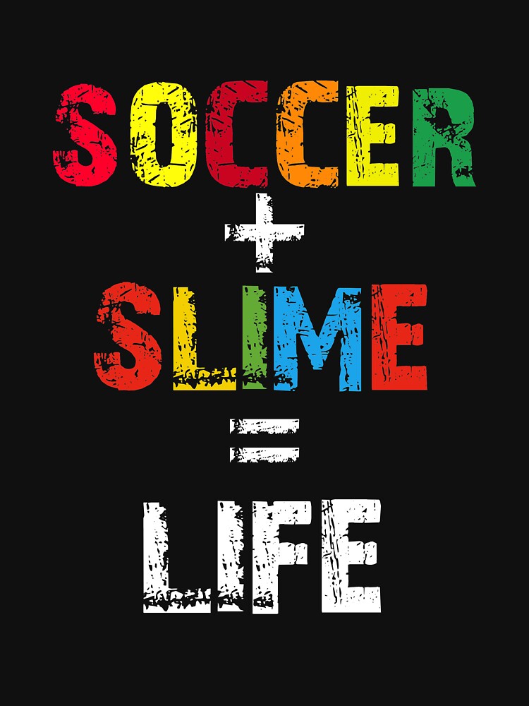 Slime Shirts For Girls Soccer Girl Gifts