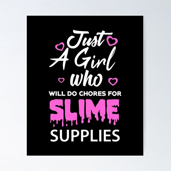 Item preview, Just A Girl Who Loves Slime Supplies, Slime Shop, Slime Princess, Girls Slime Queen designed and sold by Designs4Less.