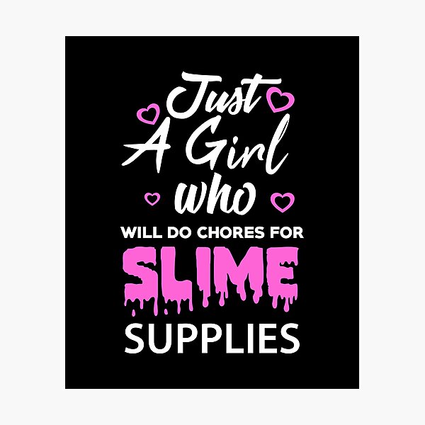 Item preview, Just A Girl Who Loves Slime Supplies, Slime Shop, Slime Princess, Girls Slime Queen designed and sold by Designs4Less.