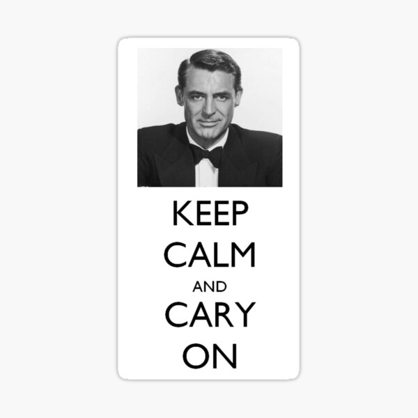 Keep Calm and Cary (Grant) On Sticker