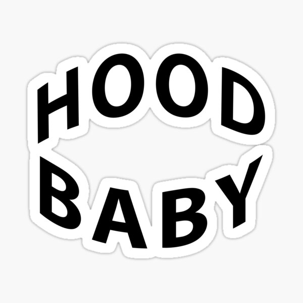 "Hood Baby Arched" Sticker for Sale by FabloFreshcoBar Redbubble