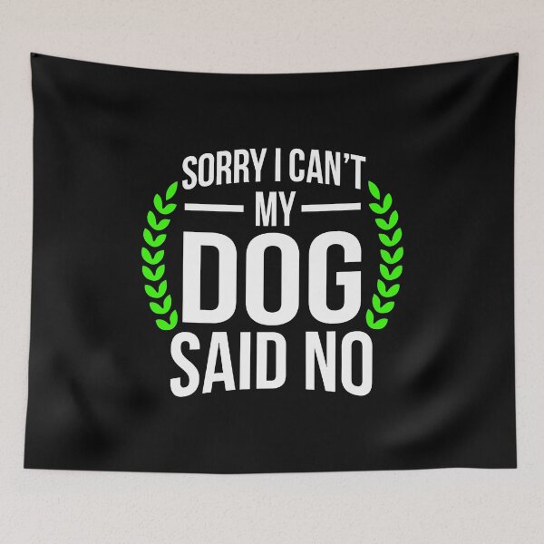 Artikelvorschau, Dog Lover Shirt Sorry Can't My Dog Said No Gift Tee entworfen und verkauft von haselshirt.
