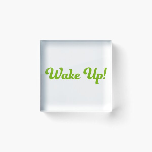 Item preview, WAKE UP designed and sold by UtopicSlaps.