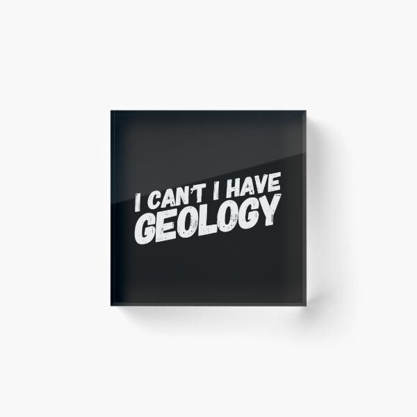 Item preview, I Can’t I have Geology Funny Humor Passion For Geology designed and sold by Cameronfulton.