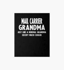 Gifts For Mail Carrier Grandma Art Board