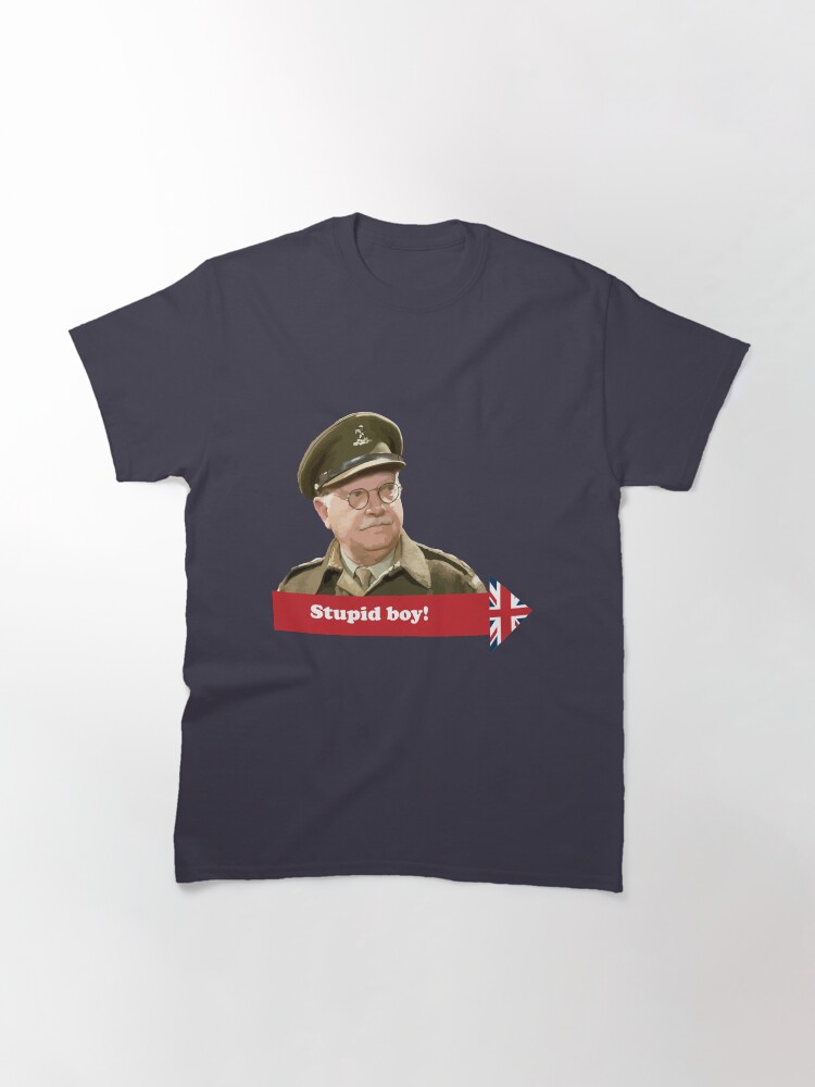 Alternate view of Dad’s Army - Stupid Boy! Classic T-Shirt