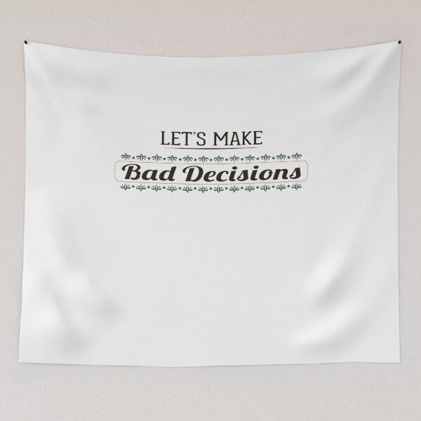Item preview, Bad Decisions designed and sold by danielog199.