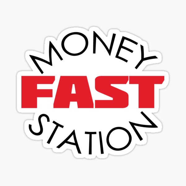 Money Fast Station Sticker