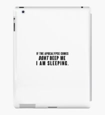 If the Apocalyp.. Dont beep me black iPad Case/Skin