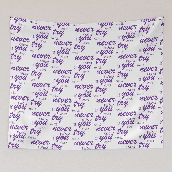Item preview, IF you NEVER try YOU'LL never KNOW - Art design designed and sold by AndiHK.