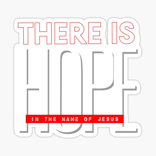 Item preview, There is Hope in the name of Jesus designed and sold by PincGeneral.