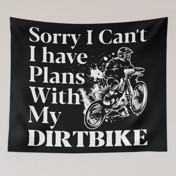 Item preview, Sorry I Can't I Have Plans With My Dirtbike designed and sold by lolotees.