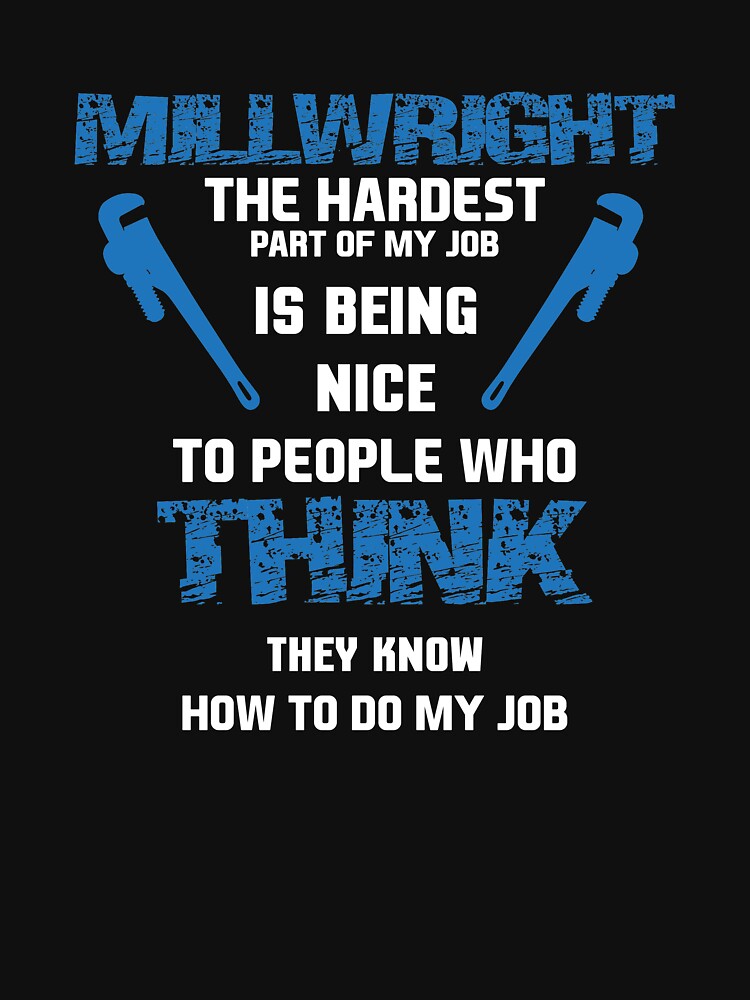 "Union Millwright, Millwrights, Millwright Gift" Tshirt for Sale by