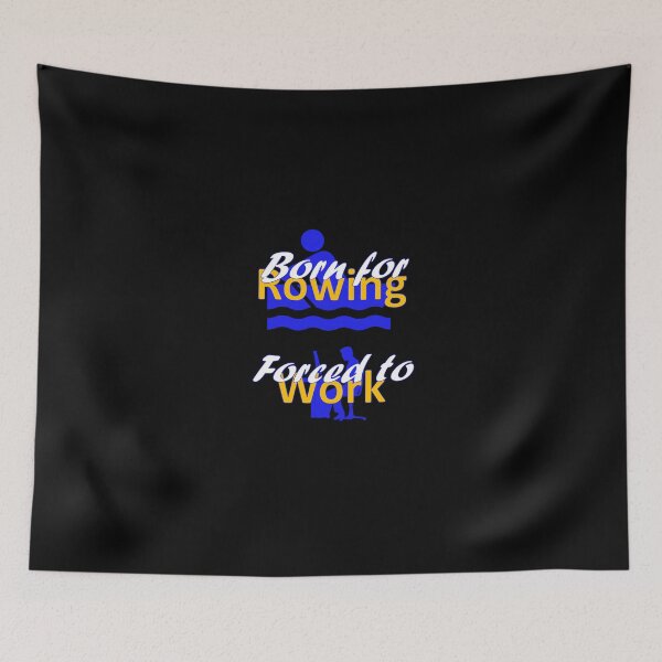 Item preview, Born for Rowing - Forced to Work - Rower designed and sold by AndiHK.