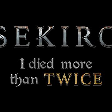 Artwork thumbnail, Sekiro - I died more than twice by DigitalCleo