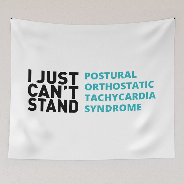 Item preview, I Just Can't Stand Postural Orthostatic Tachycardia Syndrome designed and sold by Isabelle-Anne.