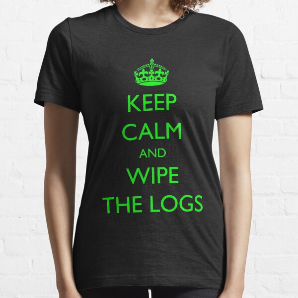 Item preview, Keep Calm and... wipe the logs! designed and sold by softwareguru.