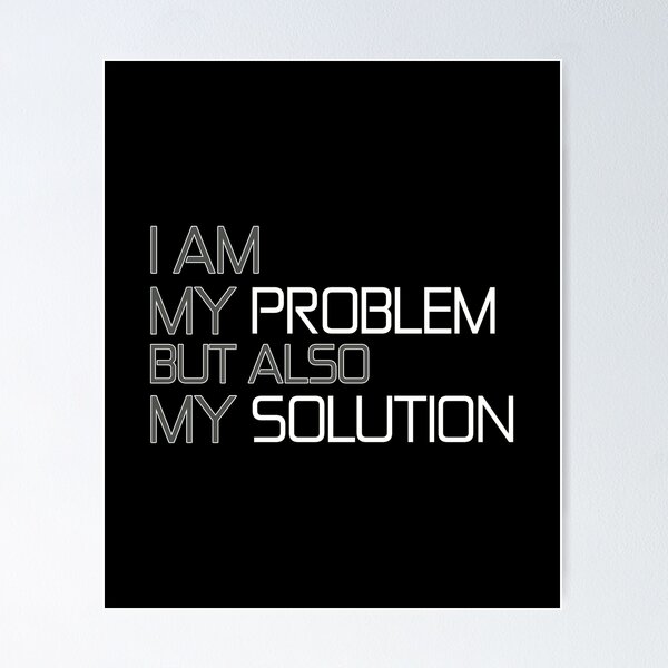 Item preview, I Am My Problem And Solution designed and sold by Vroomie.