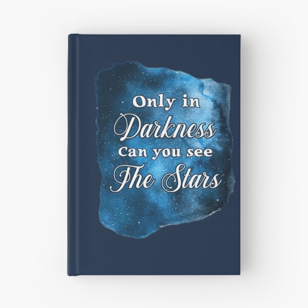 Item preview, Only in Darkness Can You See The Stars designed and sold by blackwatercre8.