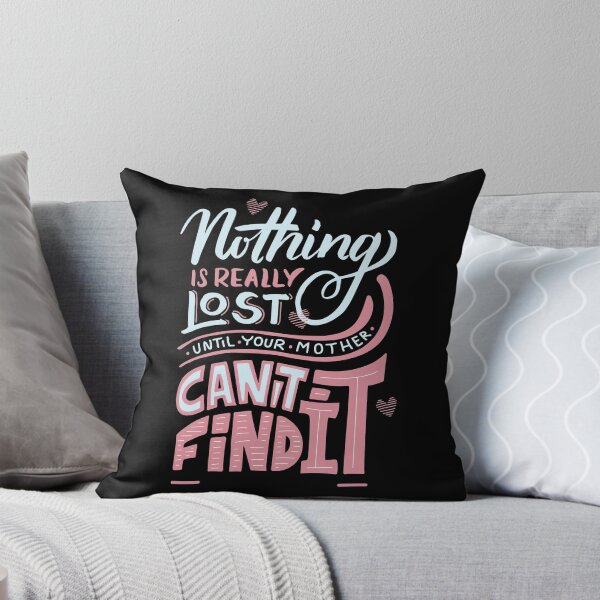 Item preview, Lost Until Mom Cant Find it Funny Humor Mother Gift Present designed and sold by Cameronfulton.
