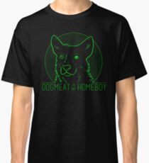 Dogmeat is my Homeboy Classic T-Shirt