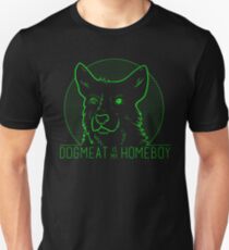 Dogmeat is my Homeboy Unisex T-Shirt