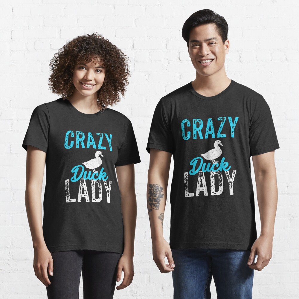 crazy duck lady shirt