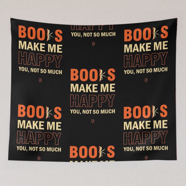 Item preview, Books make me happy you not so much | Bookrebels | Book | Books | Reading | funny designed and sold by Bookrebels.