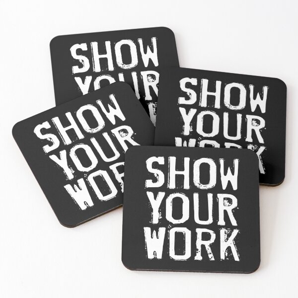 Item preview, Show Your Work designed and sold by wheedesign.