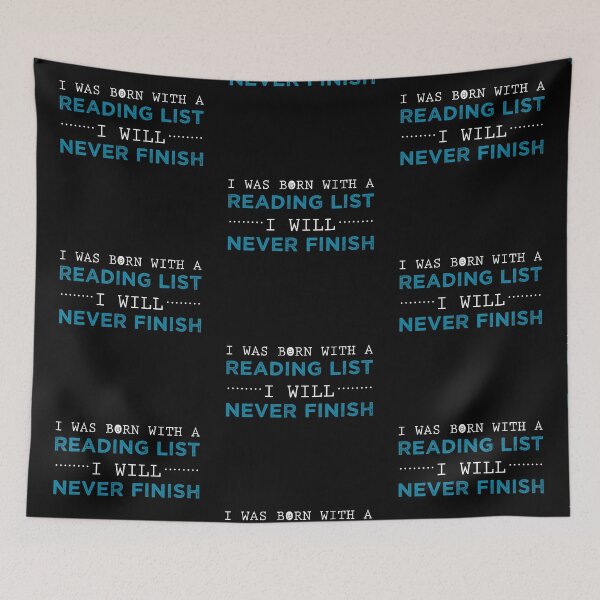 Item preview, I was born with a reading list I will never finish | Bookrebels | Bookworm | Reading designed and sold by Bookrebels.