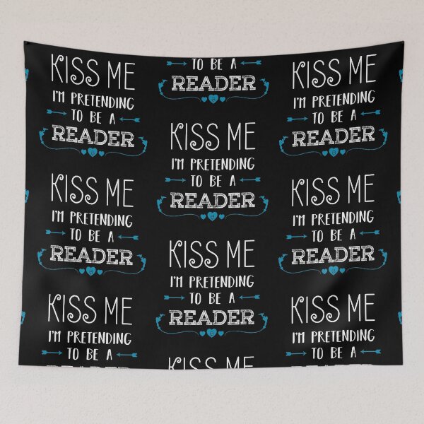 Item preview, kiss me i am pretending to be a reader | Bookrebels | Bookworm | Reading | booklover  designed and sold by Bookrebels.