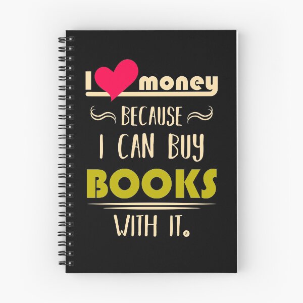Item preview, I love money  because I can buy books with it | book | stack of books | bookrebels | booklover designed and sold by Bookrebels.