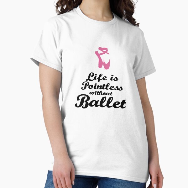 Item preview, Life Is Pointless Without Ballet designed and sold by WordvineMedia.