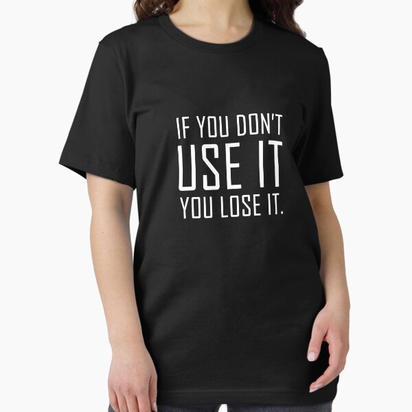 Item preview, If You Dont Use It You Lose It Inspirational Motivational Quote  designed and sold by Essetino.